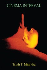 Minh-Ha, T: Cinema-Interval