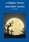 Higher Power and Other Stories (2nd ed.)