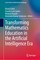 Transforming Mathematics Education in the Artificial Intelligence Era