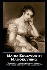 Maria Edgeworth - Manoeuvring