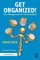 Get Organized!
