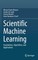 Scientific Machine Learning