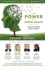 The POWER of MENTAL WEALTH Featuring Kenny Wynn