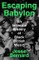 Escaping Babylon