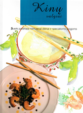 Kinų valgiai. Sveiki patiekalai kiekvienai dienai ir specialioms progoms