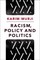 Racism, Policy and Politics