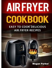 Air Fryer Cookbook