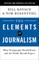 The Elements of Journalism, Revised and Updated 4th Edition