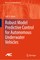 Robust Model Predictive Control for Autonomous Underwater Vehicles