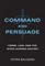 Command and Persuade