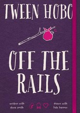 Tween Hobo: Off the Rails
