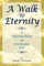 A Walk to Eternity