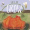 Let It Grow