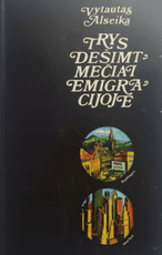 Trys dešimtmečiai emigracijoje