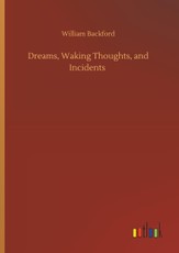 Dreams, Waking Thoughts, and Incidents