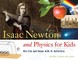 Isaac Newton and Physics for Kids