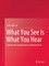 What You See Is What You Hear