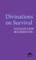 Divinations on Survival