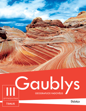 GAUBLYS. Geografijos vadovėlis 11 (III gimnazijos) klasei, I dalis (2024 m.)