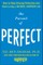 Pursuit of Perfect