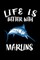 Life Is Better With Marlins