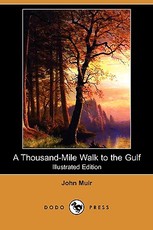 A Thousand-Mile Walk to the Gulf (Illustrated Edition) (Dodo Press)