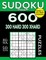 Sudoku Book 600 Puzzles, 300 Hard and 300 Extra Hard