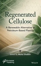 Regenerated Cellulose: A Renewable Alternative