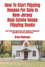 How To Start Flipping Houses For Sale In New Jersey Real Estate House Flipping Books