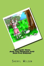 The Fairy Ring And The Princess and Her Five Dresses