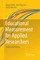 Educational Measurement for Applied Researchers