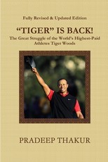 TIGER IS BACK! The Great Struggle of Tiger Woods (Revised & Enlarged Edition)