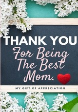 Thank You For Being The Best Mom