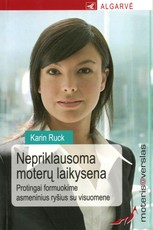 Nepriklausoma moterų laikysena. Moteris@verslas