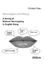 Stereotypes and Slang. A Survey of National Stereotyping in English Slang