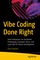 Vibe Coding Done Right
