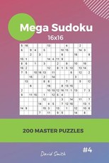 Mega Sudoku - 200 Master Puzzles 16x16 Vol.4