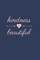kindness is beautiful