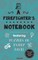 A Firefighter's Notebook