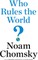 Who Rules The World