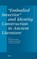 "Embodied Invective" and Identity Construction in Ancient Literature