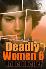 Deadly Women Volume 6
