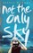 Not the Only Sky
