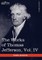 The Works of Thomas Jefferson, Vol. IV (in 12 Volumes)