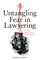 Untangling Fear in Lawyering