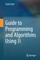 Guide to Programming and Algorithms Using R