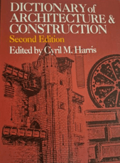 Dictionary of Architecture and Construction. Second edition