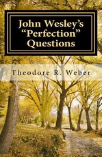 John Wesley's "Perfection" Questions