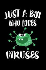 Just A Boy Who Loves Viruses