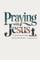 Praying with Jesus